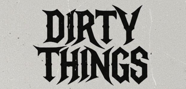 Dirty things